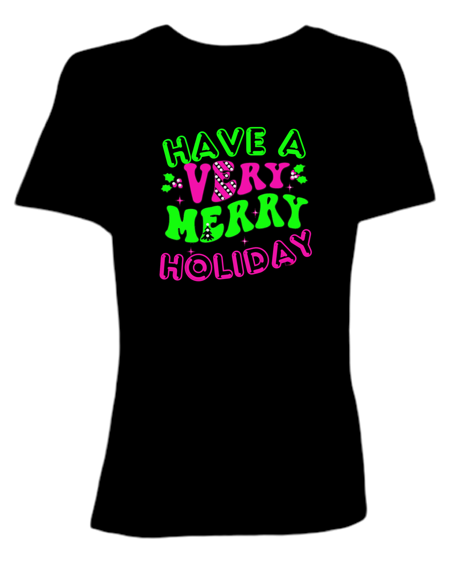 Have A Very Merry Holiday T-Shirt