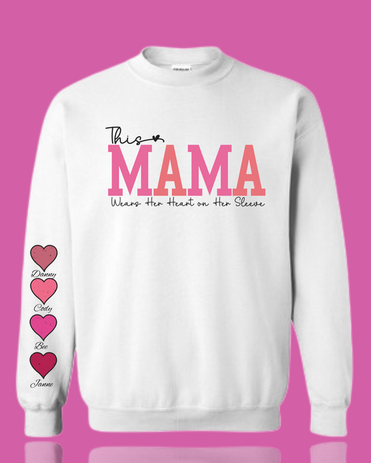 This Mama Wears Her Heart On Her Sleeve Sweatshirt