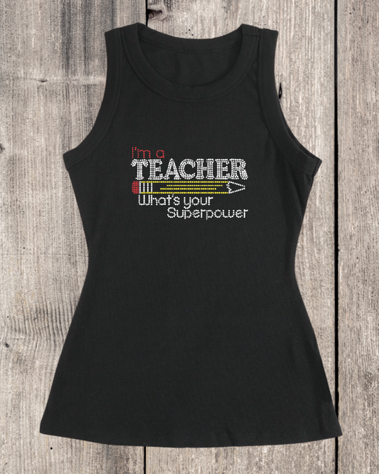 I’m A Teacher What’s Your Superpower Sleeveless Top