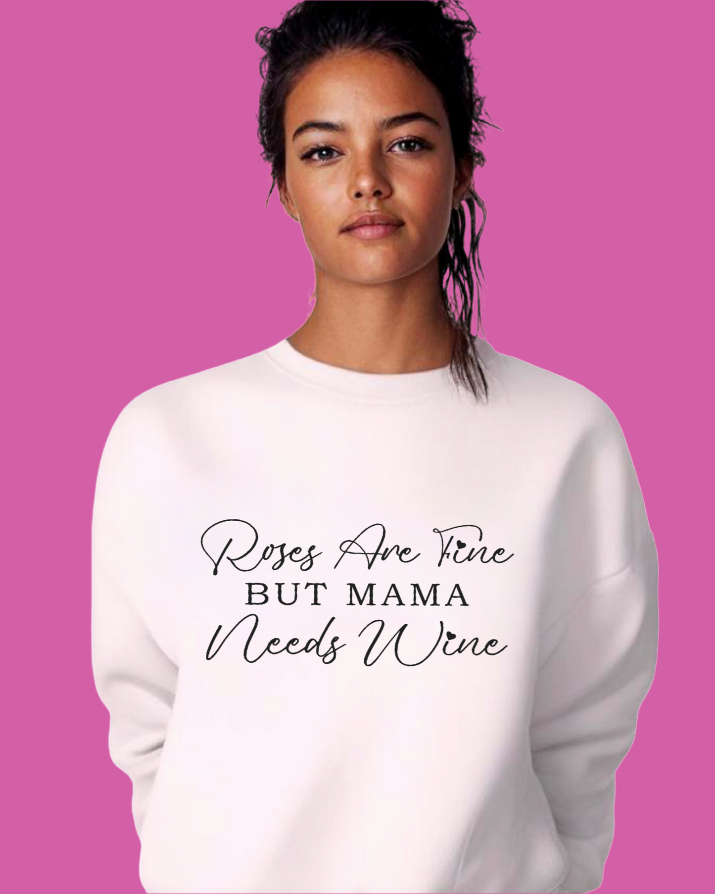 Roses Are Fine But Mama Needs Wine Shirt