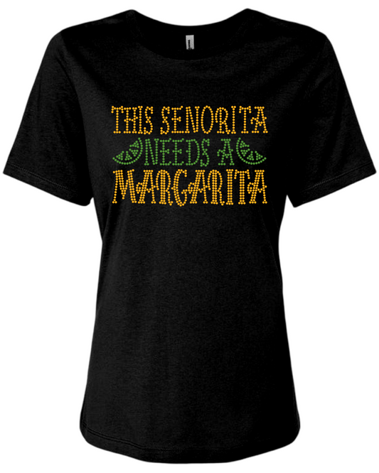 This Senorita Needs A Margarita Rhinestone Womens Relaxed Short Sleeve T-Shirt