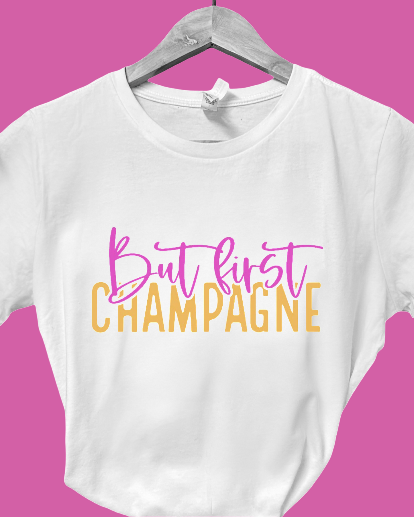 But First Champagne Shirt