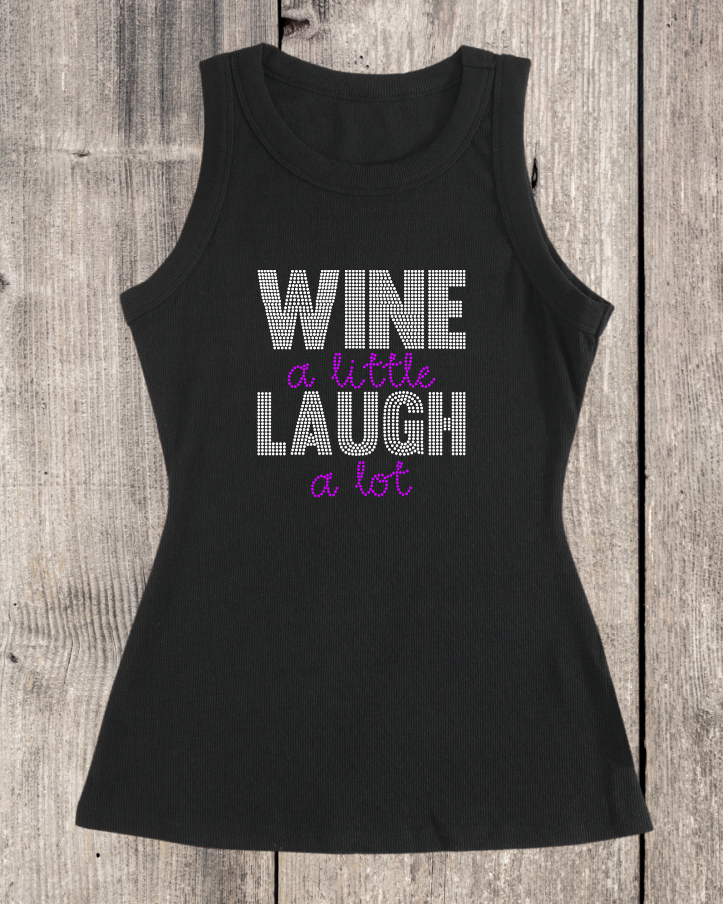 Wine A Little Laugh A Lot Rhinestone Sleeveless Top